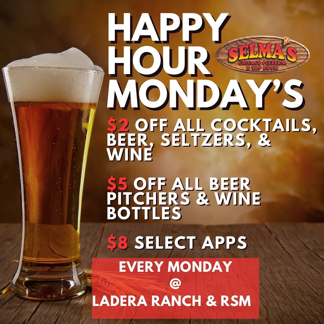 Selma's Chicago Pizzeria & Tap Room RSM (Ladera Ranch) Happy hour